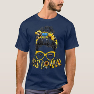 Bus Driver Life Messy Bun Sunflower Cute School Bu T-Shirt