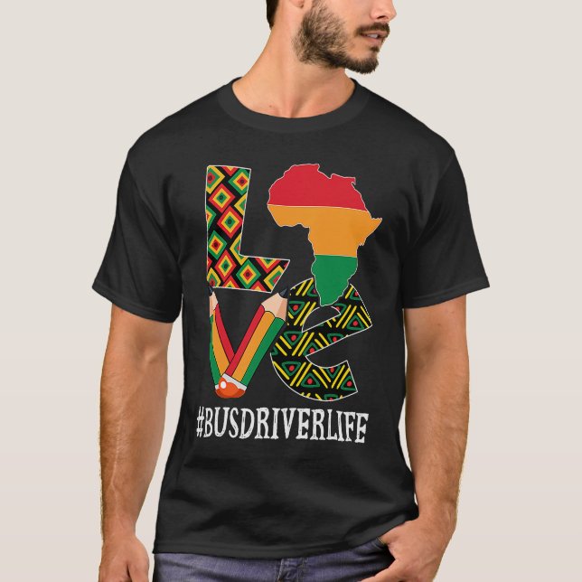 Bus Driver Love Map African American Black History T-Shirt (Front)