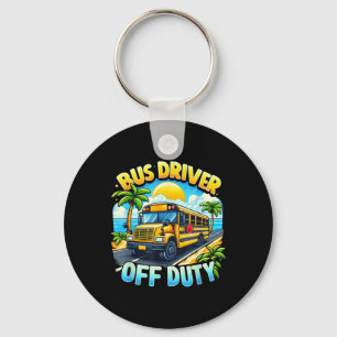 Bus Driver Off Duty Hello Summer Last Day Of Schoo Key Ring