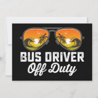 Bus Driver Off Duty Sunglasses Last Day Of School