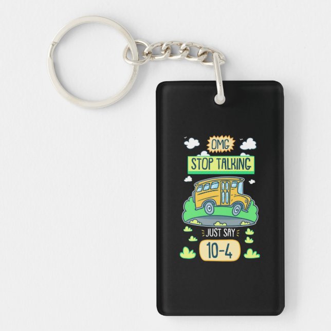 Bus Driver Omg Stop Talking Key Ring (Front)