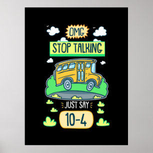 Bus Driver Omg Stop Talking Poster