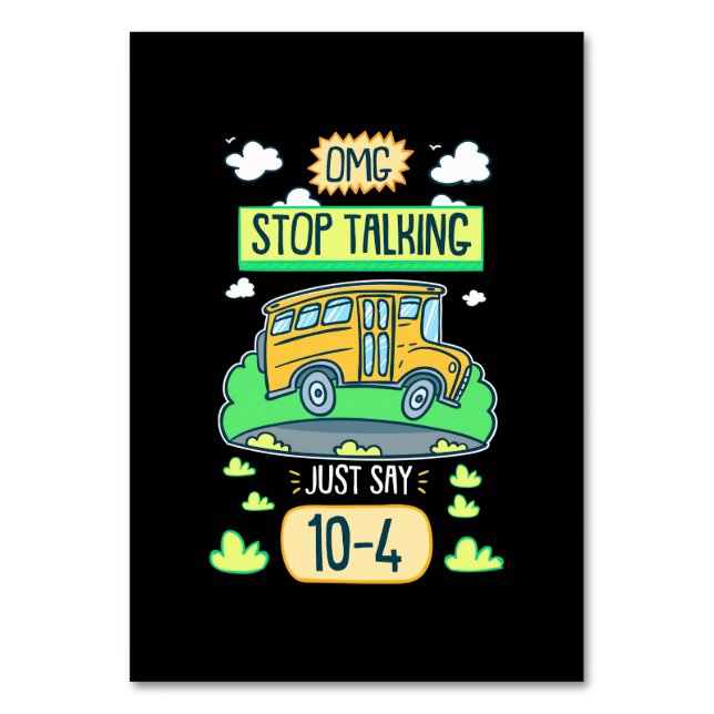 Bus Driver Omg Stop Talking Table Number (Front)