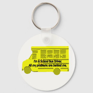 Bus Driver Problems Behind Me Key Ring