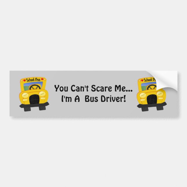 Bus Driver Scare (customisable) Bumper Sticker (Front)