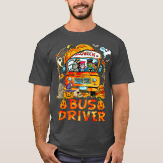 Bus Driver School Bus Cute Bus Driver Life Hallowe T-Shirt