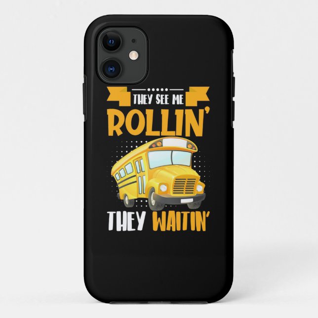 Bus Driver See Me Rollin Case-Mate iPhone Case (Back)