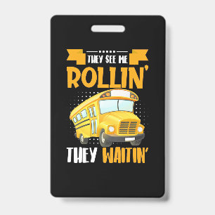 Bus Driver See Me Rollin ID Badge