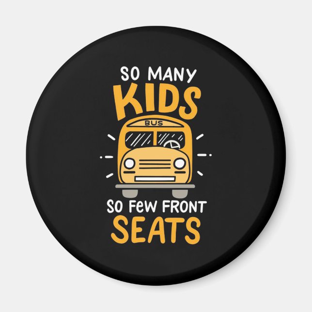 Bus Driver So Many Kids Magnet (Front)