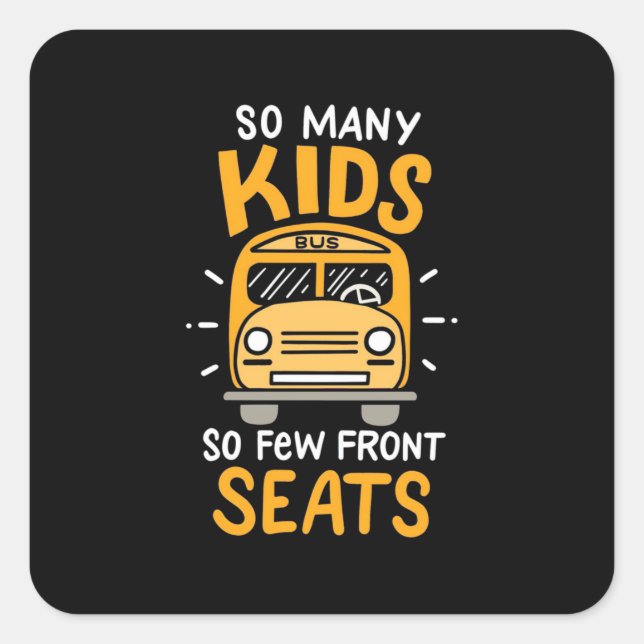 Bus Driver So Many Kids Square Sticker (Front)
