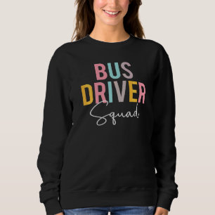 Bus Driver Squad Colourful Appreciation Day Back T Sweatshirt