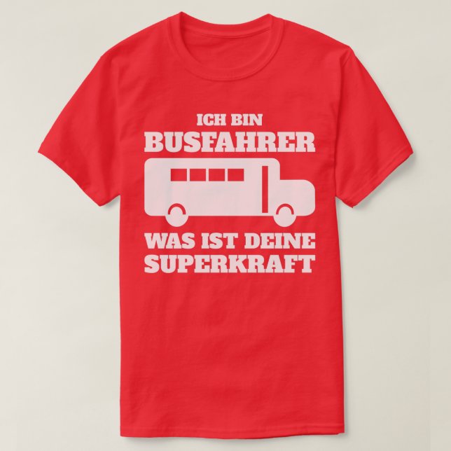 Bus Driver Super Power Funny Funny Gift T-Shirt (Design Front)