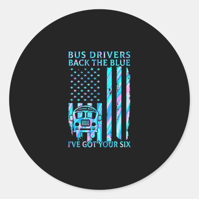 bus drivers back to school back  blue  got your classic round sticker (Front)