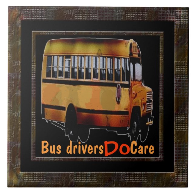 Bus Drivers Do Care Ceramic Tile (Front)