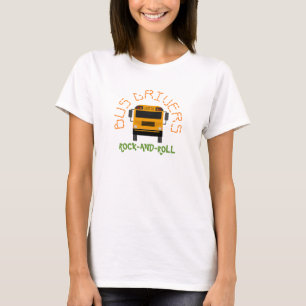Bus Drivers Rock and Roll Bus T-Shirt