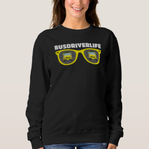 Bus Driving School Bus Driver Busdriverlife Sweatshirt