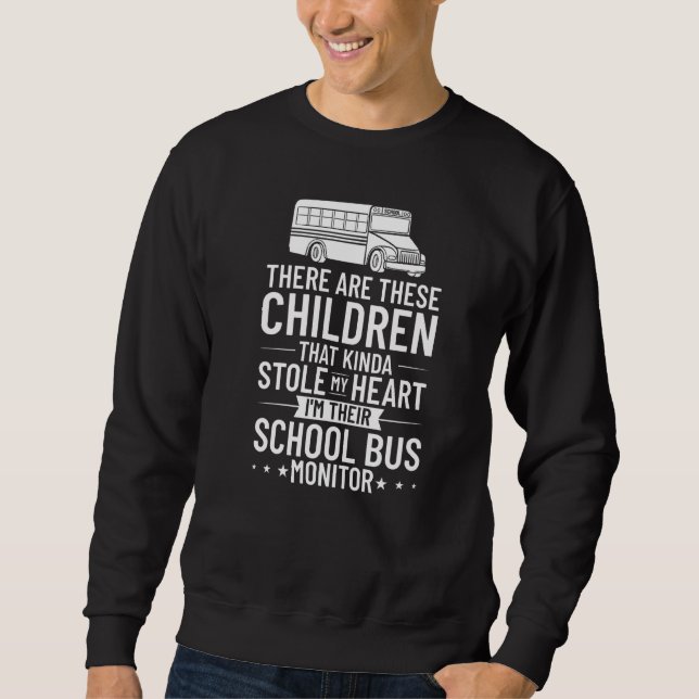 Bus Monitor School Bus Attendant Assistant Appreci Sweatshirt (Front)