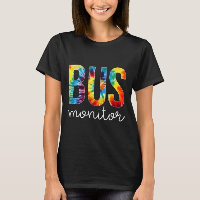Bus Monitor Tie Dye Appreciation Day Hello Back To T-Shirt (Front)