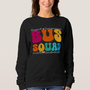 Bus Squad Appreciation Week Back to School Sweatshirt