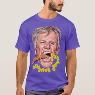 BUSEY BUTTERED SAUSAGE T-Shirt