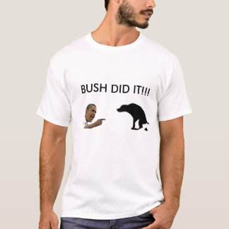 bush did it T-Shirt