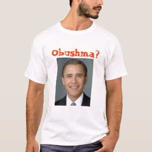 bush-obama, Obushma? T-Shirt