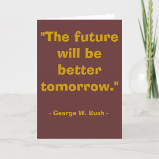 Bush Quote Card