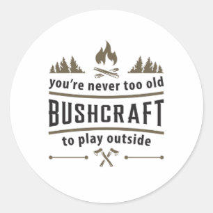 Bushcraft Outdoor Apocalypse Survival Gift Idea Classic Round Sticker