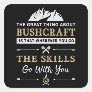 Bushcraft Survival Mountain Bushcrafter Funny Gift Square Sticker