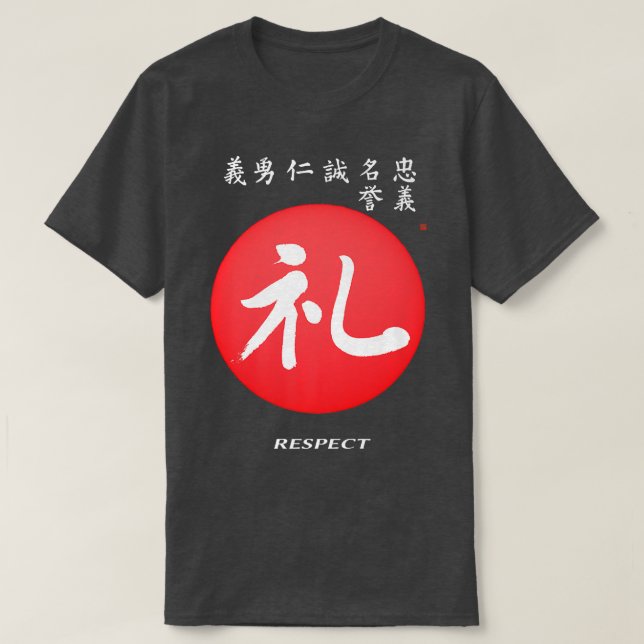 Bushido Code Respect Kanji Calligraphy Samurai War T-Shirt (Design Front)