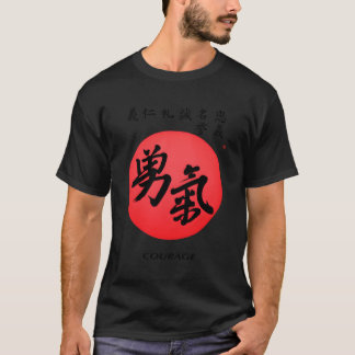Bushido Samurai Code Courage Japanese Calligraphy T-Shirt