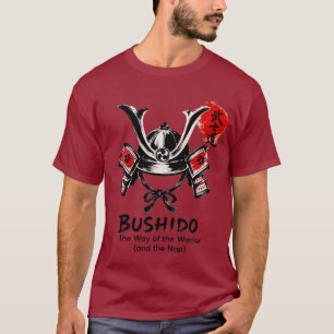 Bushido The Way of the Warrior and the Nap Funny S T-Shirt