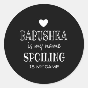 Bushka Is My Name Funny Graphic For Bushka Grandma Classic Round Sticker