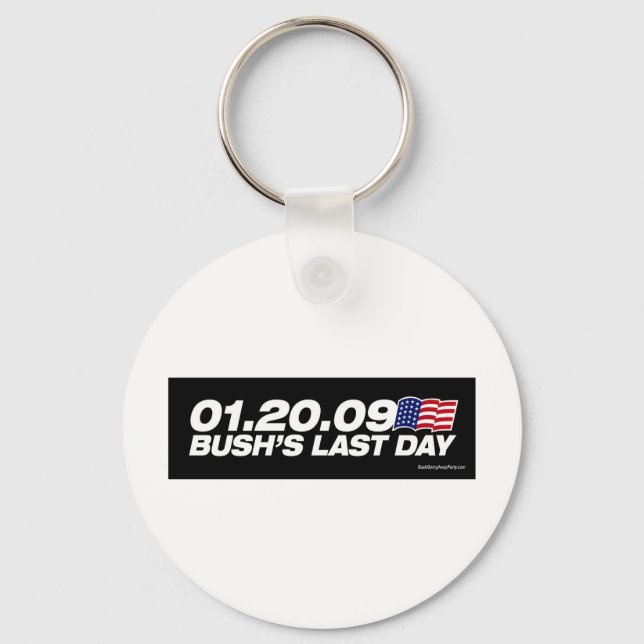 Bush's Last Day Keychain (Front)