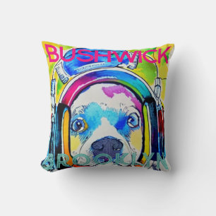 Bushwick Brooklyn, Technicolor music dog Cushion