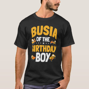 Busia Of The Birthday Boy Construction Worker Bday T-Shirt