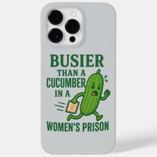Busier Than a Cucumber In A Women’s Prison Funny Case-Mate iPhone 14 Pro Max Case