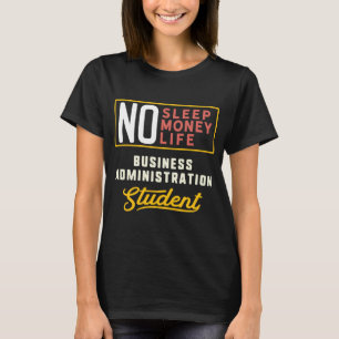 Business Administration Major Studen Graduation T-Shirt
