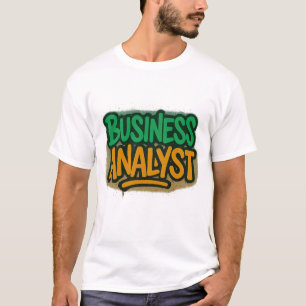 Business Analyst Graffiti Style T-Shirt