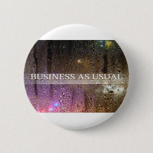 business as usual 6 cm round badge