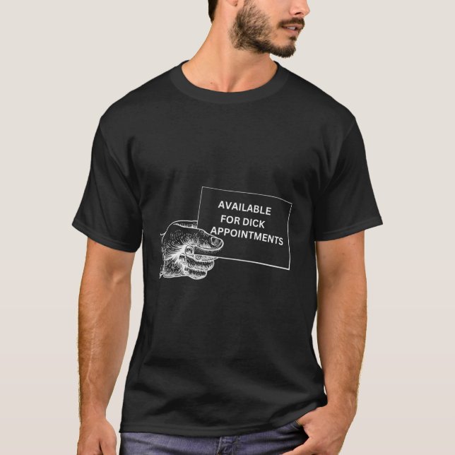 Business Card Available For Dick Appointts T-Shirt (Front)