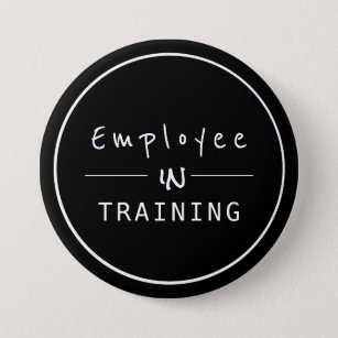 Business Centred  Employee in Training 7.5 Cm Round Badge
