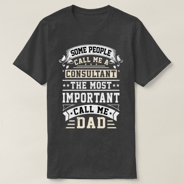 Business Consultant And Dad Job Family Father T-Shirt (Design Front)