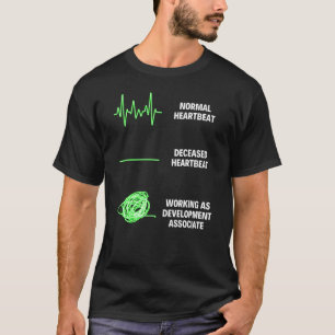 Business Development Development Associate Worker T-Shirt