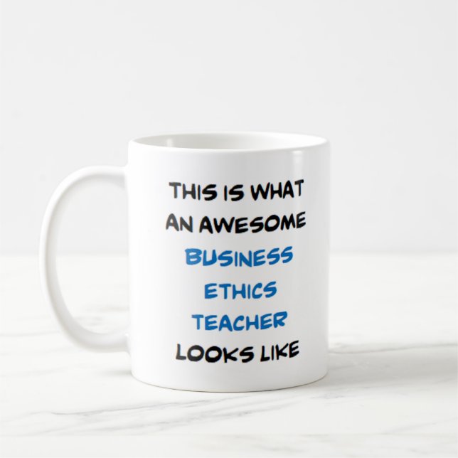 business ethics teacher, awesome coffee mug (Left)