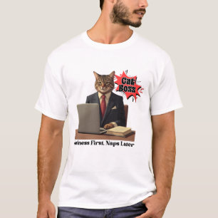 Business First Naps Later Cat Boss Funny Office Hu T-Shirt
