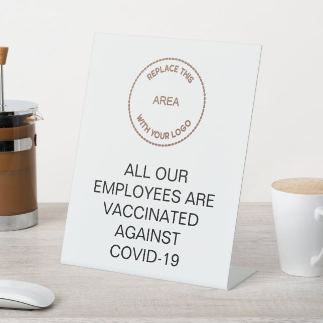 Business Logo All Employees Vaccinated Black White Pedestal Sign (In SItu)