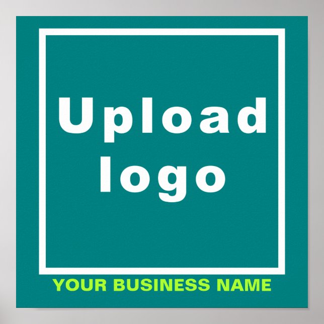 Business Name and Logo on Teal Green Square Poster (Front)