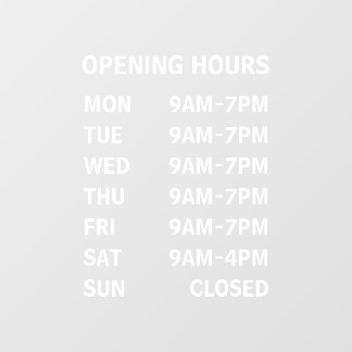 Business Opening Hours Custom Window Cling