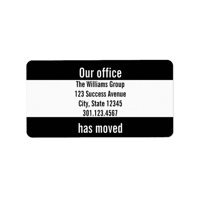 Business Our office has moved Black and White Label (Front)
